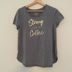 Strong Like My Coffee T-Shirt